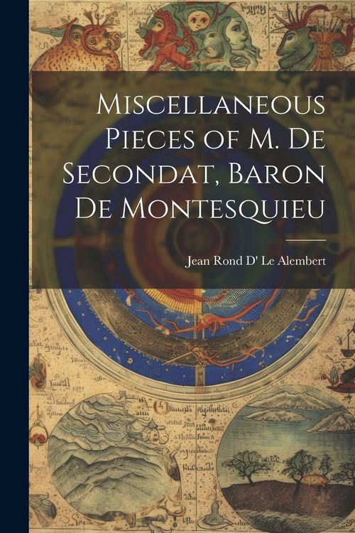 Produktbild: Miscellaneous Pieces of M. De Secondat, Baron De Montesquieu