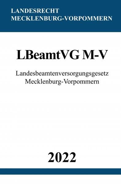 Produktbild: Landesbeamtenversorgungsgesetz Mecklenburg-Vorpommern LBeamtVG M-V 2022