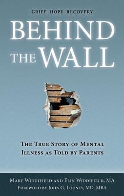 Produktbild: Behind the Wall: The True Story of Mental Illness as Told by Parents