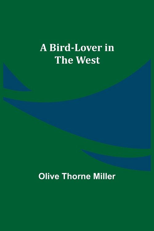 Produktbild: A Bird-Lover in the West