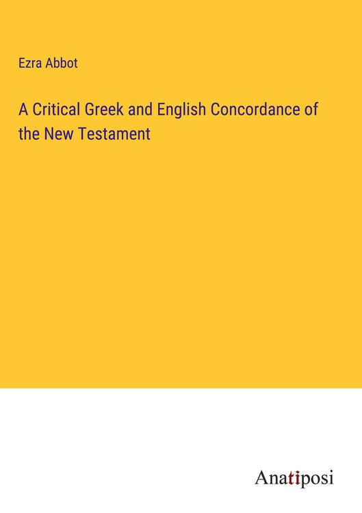 Produktbild: A Critical Greek and English Concordance of the New Testament