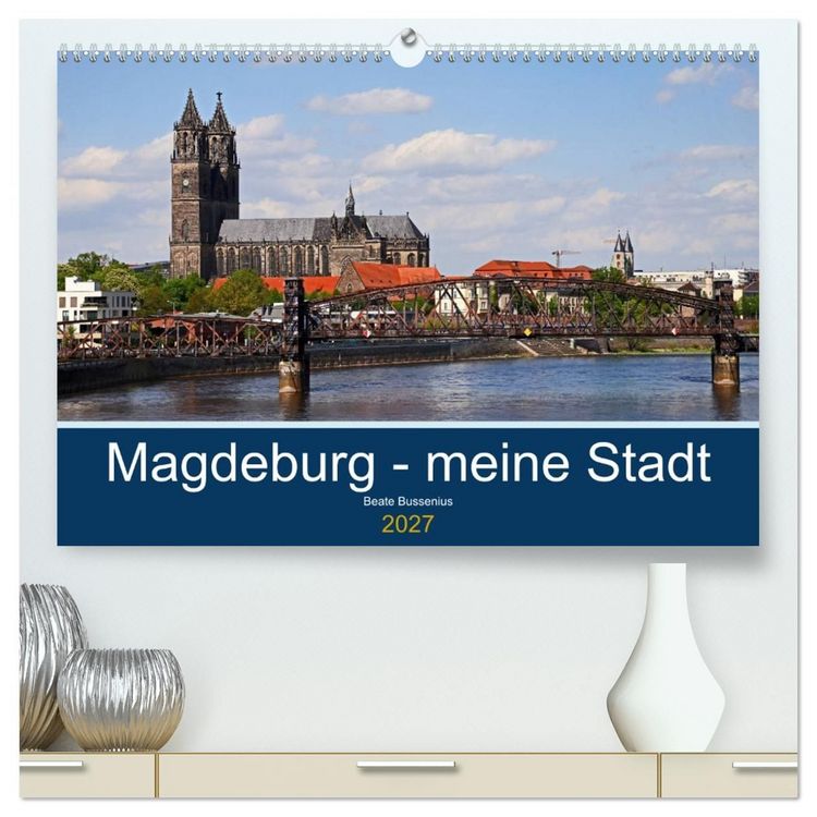 Produktbild: Magdeburg &ndash; meine Stadt (hochwertiger Premium Wandkalender 2027 DIN A2 quer), Kunstdruck in Hochglanz