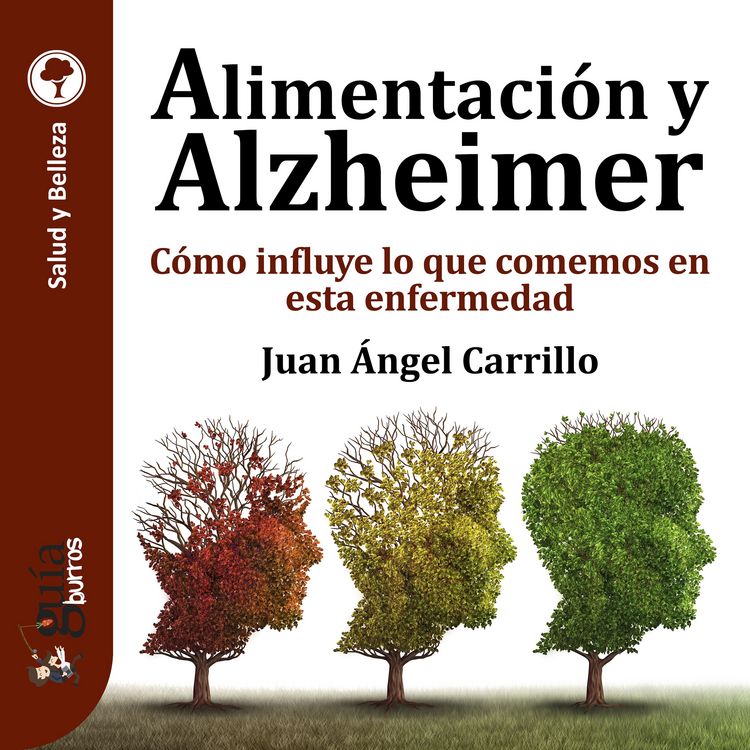 Produktbild: Gu&iacute;aBurros: Alimentaci&oacute;n y Alzheimer