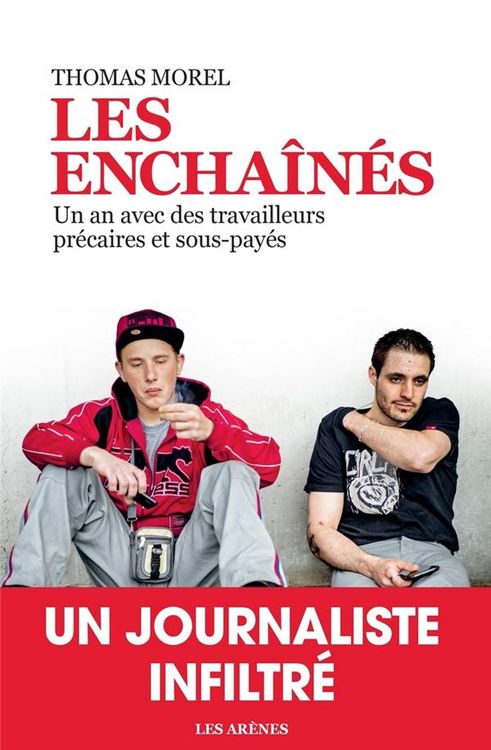 Produktbild: Les encha&icirc;n&eacute;s: un an avec des travailleurs pr&eacute;caires et sous-pay&eacute;s