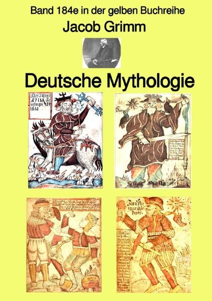Produktbild: Gelbe Buchreihe / Deutsche Mythologie &ndash; Tel 1 &ndash; Band 184e in der gelben Buchreihe &ndash; Farbe &ndash; bei J&uuml;rgen Ruszkowski