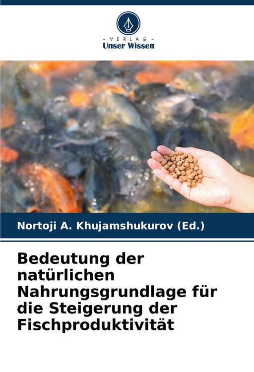 Produktbild: Bedeutung der nat&uuml;rlichen Nahrungsgrundlage f&uuml;r die Steigerung der Fischproduktivit&auml;t