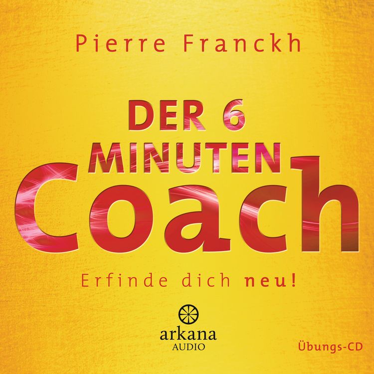 Produktbild: Der 6 Minuten Coach - Erfinde dich neu