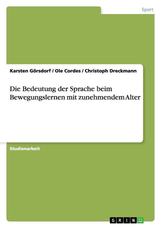 Produktbild: Die Bedeutung der Sprache beim Bewegungslernen mit zunehmendem Alter