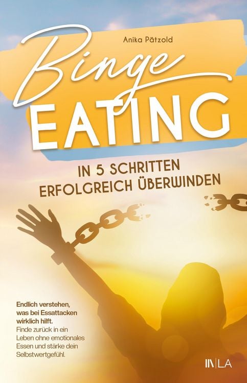 Produktbild: Binge Eating in 5 Schritten erfolgreich &uuml;berwinden