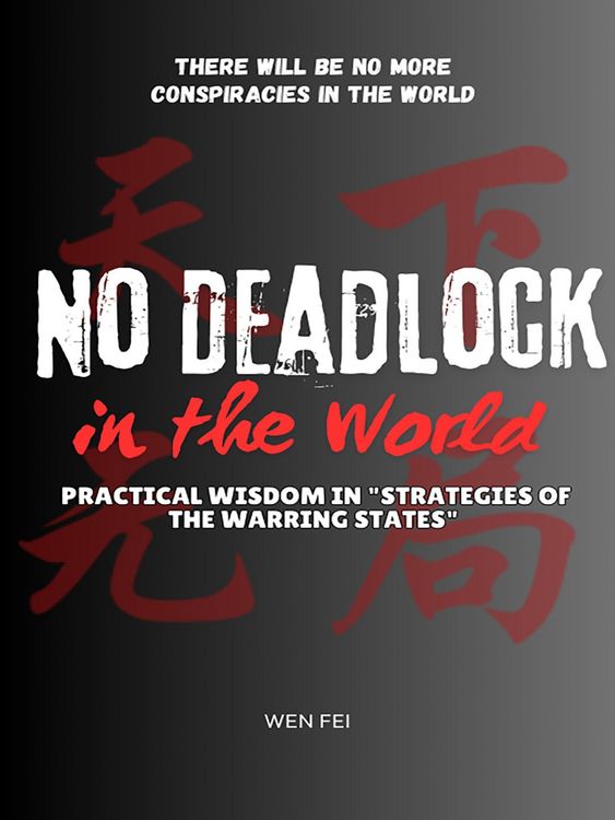 Produktbild: No Deadlock in the World -- Practical Wisdom in "Strategies of the Warring States"
