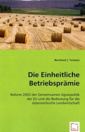 Produktbild: Tschann, B: Die Einheitliche Betriebspr&auml;mie
