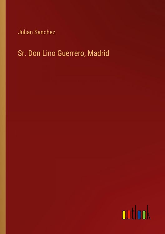 Produktbild: Sr. Don Lino Guerrero, Madrid