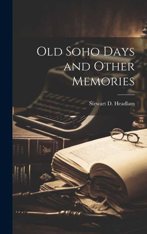 Produktbild: Old Soho Days and Other Memories