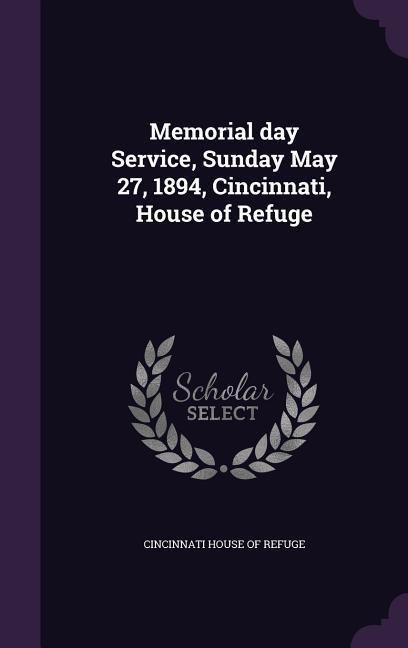 Produktbild: Memorial day Service, Sunday May 27, 1894, Cincinnati, House of Refuge