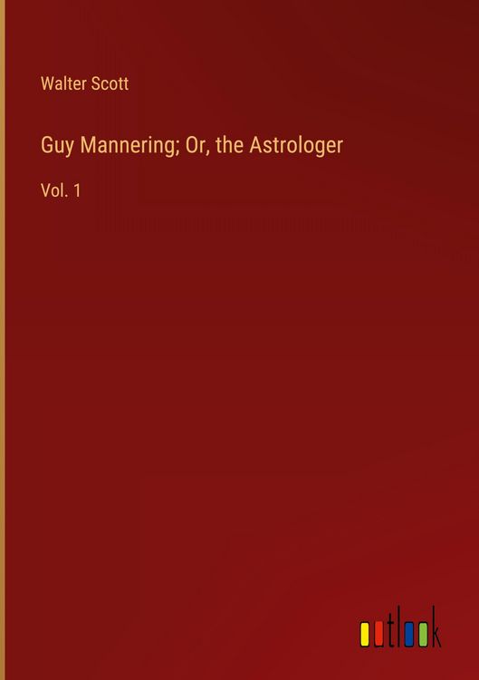 Produktbild: Guy Mannering; Or, the Astrologer
