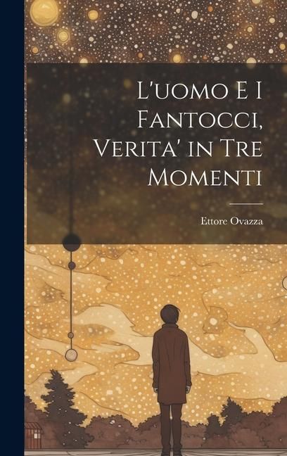 Produktbild: L'uomo e i fantocci, verita' in tre momenti