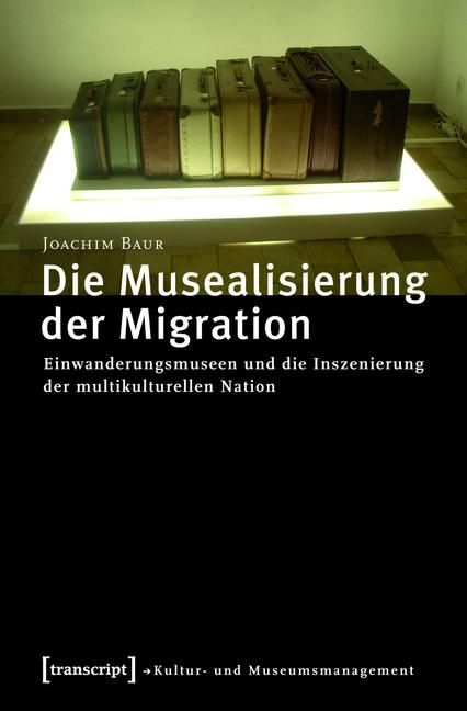 Produktbild: Die Musealisierung der Migration