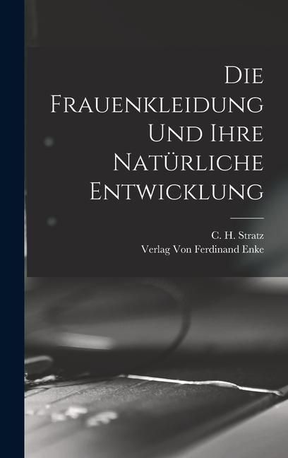 Produktbild: Die Frauenkleidung und Ihre Nat&uuml;rliche Entwicklung