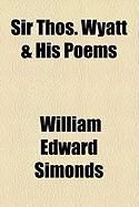 Produktbild: Sir Thos. Wyatt & His Poems