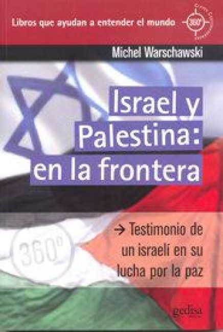 Produktbild: Israel y Palestina : en la frontera : testimonio de un israel&iacute; en su lucha por la paz