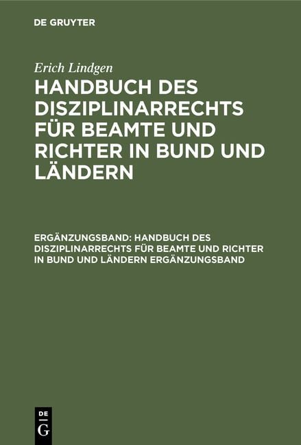 Produktbild: Erich Lindgen: Handbuch des Disziplinarrechts f&uuml;r Beamte und Richter in Bund und L&auml;ndern / Erich Lindgen: Handbuch des Disziplinarrechts f&uuml;r Beamte und Richter in Bund und L&auml;ndern. Erg&auml;nzungsband