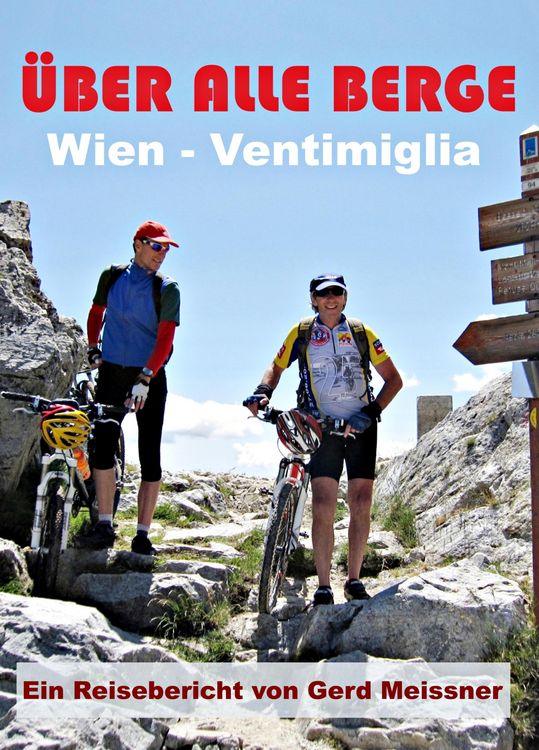 Produktbild: &Uuml;ber alle Berge - Von Wien nach Ventimiglia