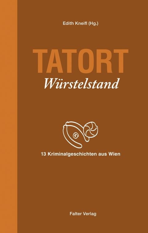 Bild vom Artikel Tatort Würstelstand vom Autor Herrmann Bauer