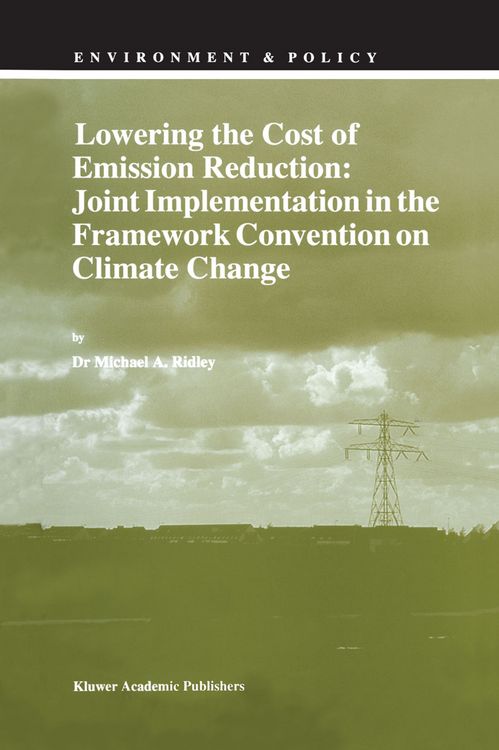 Produktbild: Lowering the Cost of Emission Reduction: Joint Implementation in the Framework Convention on Climate Change