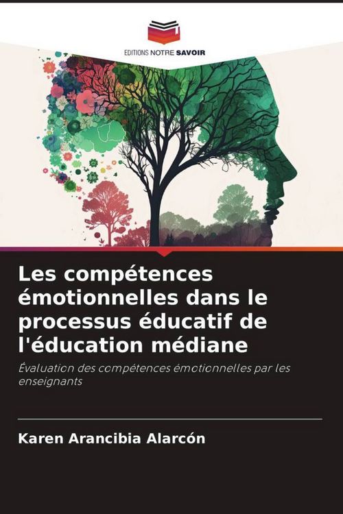 Produktbild: Les comp&eacute;tences &eacute;motionnelles dans le processus &eacute;ducatif de l'&eacute;ducation m&eacute;diane