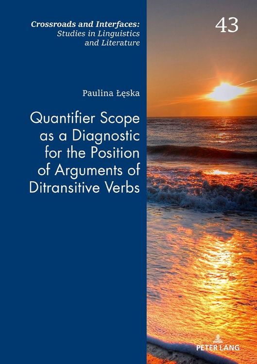 Produktbild: Quantifier Scope as a Diagnostic for the Position of Arguments of Ditransitive Verbs