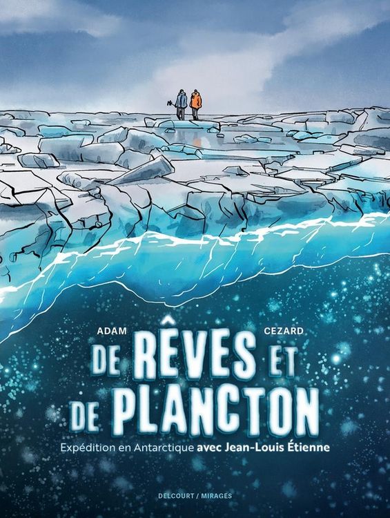 Produktbild: De Reves et de Plancton Expedition en Antarctique Avec Jean Louis