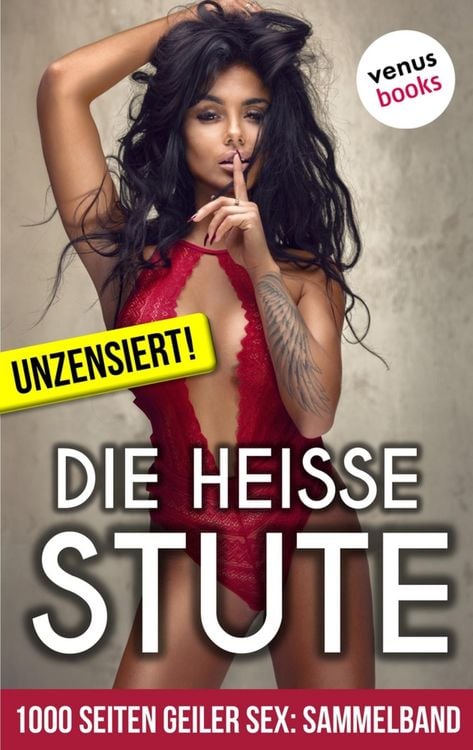 Produktbild: 1000 Seiten geiler Sex - Die hei&szlig;e Stute (Erotik ab 18, unzensiert)