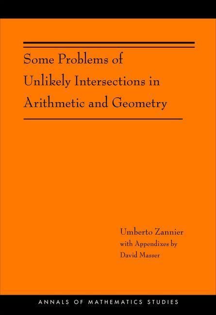 Produktbild: Some Problems of Unlikely Intersections in Arithmetic and Geometry (AM-181)