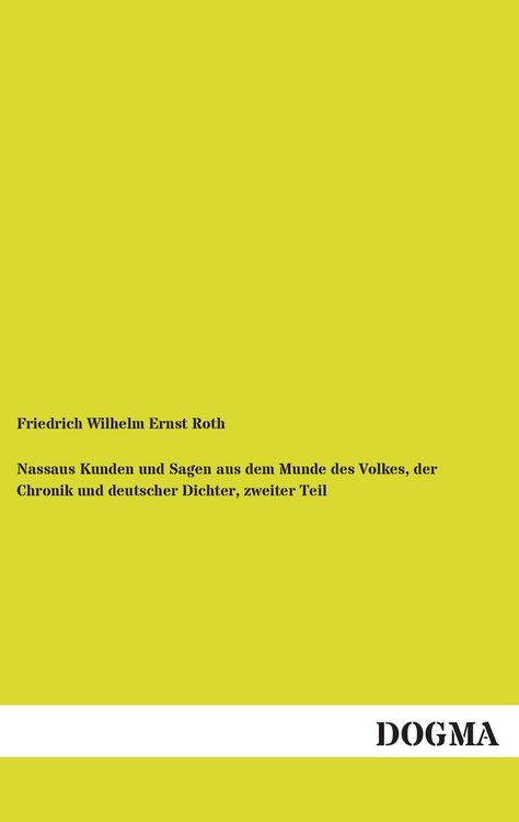Produktbild: Nassaus Kunden und Sagen aus dem Munde des Volkes, der Chronik und deutscher Dichter, zweiter Teil