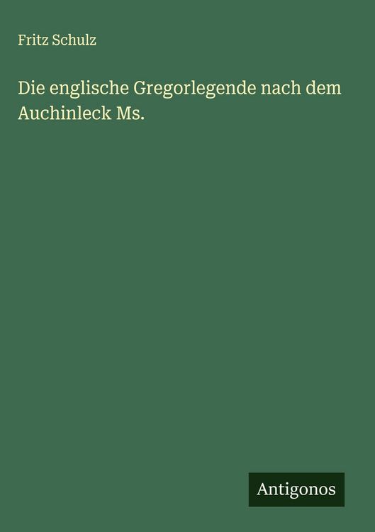 Produktbild: Die englische Gregorlegende nach dem Auchinleck Ms.