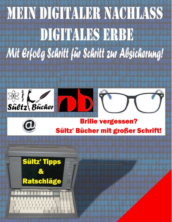 Produktbild: Mein Digitaler Nachlass - Digitales Erbe - Mit Erfolg Schritt f&uuml;r Schritt zur Absicherung!