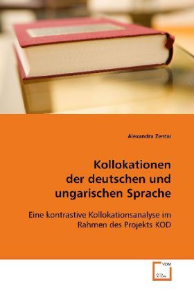 Produktbild: Zentai, A: Kollokationen der deutschen und ungarischen Sprac