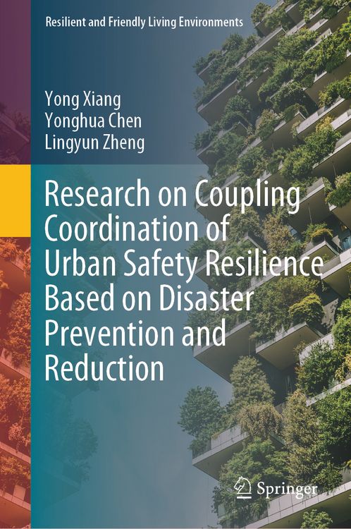 Produktbild: Research on Coupling Coordination of Urban Safety Resilience Based on Disaster Prevention and Reduction
