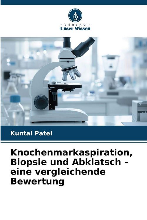Produktbild: Knochenmarkaspiration, Biopsie und Abklatsch - eine vergleichende Bewertung