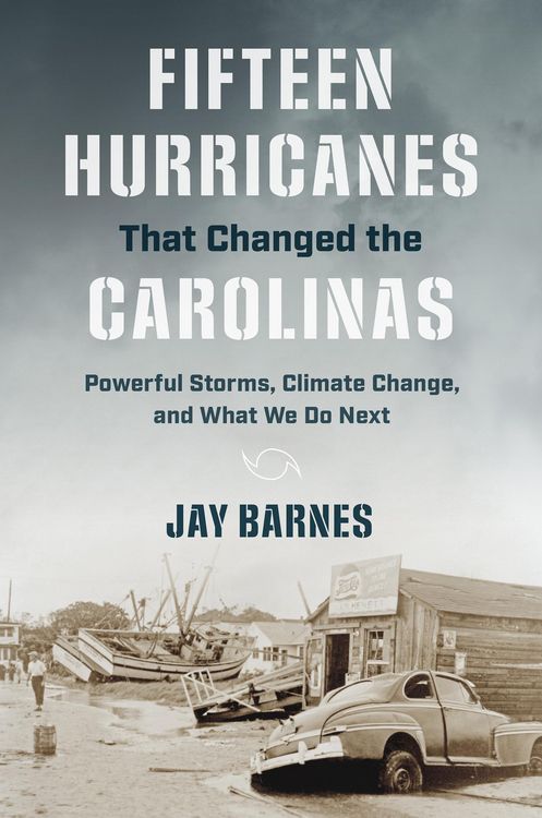 Produktbild: Fifteen Hurricanes That Changed the Carolinas