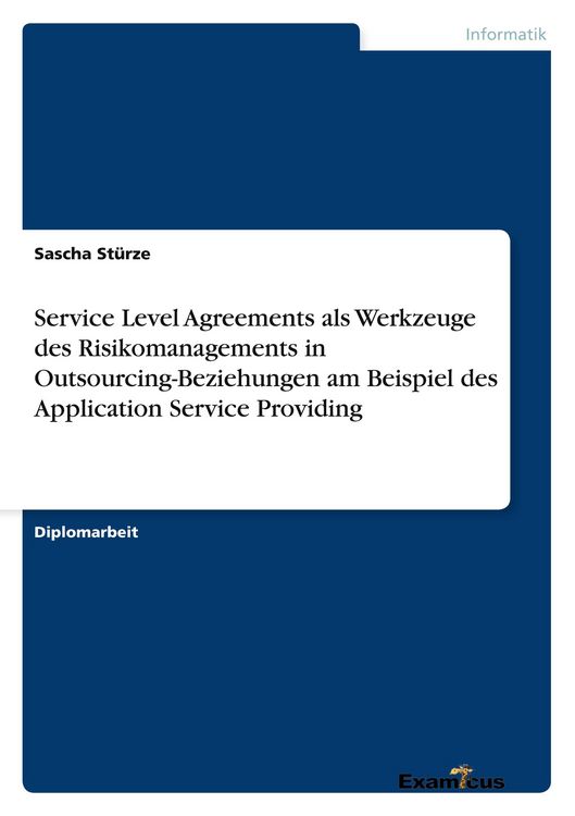 Produktbild: Service Level Agreements als Werkzeuge des Risikomanagements in Outsourcing-Beziehungen am Beispiel des Application Service Providing