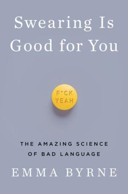 Produktbild: Swearing Is Good for You: The Amazing Science of Bad Language