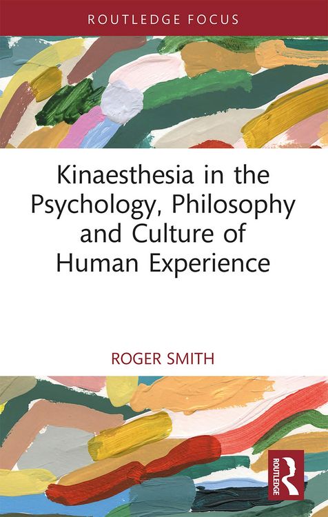 Produktbild: Kinaesthesia in the Psychology, Philosophy and Culture of Human Experience