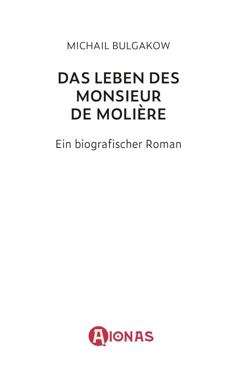 Produktbild: Das Leben des Monsieur de Moli&egrave;re. Ein biografischer Roman