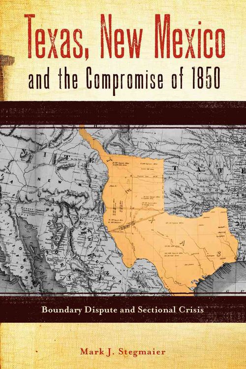 Produktbild: Texas, New Mexico and the Compromise of 1850