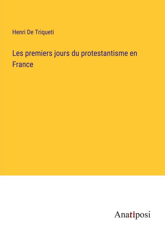 Produktbild: Les premiers jours du protestantisme en France
