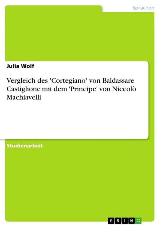 Produktbild: Vergleich des 'Cortegiano' von Baldassare Castiglione mit dem 'Principe' von Niccol&ograve; Machiavelli