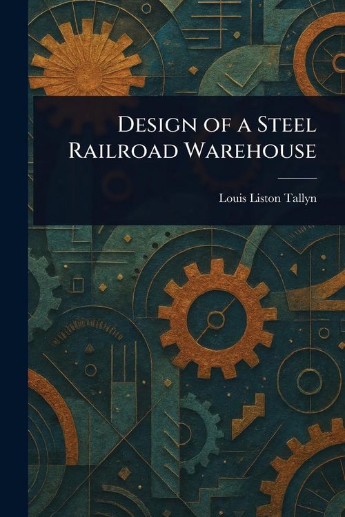 Produktbild: Design of a Steel Railroad Warehouse