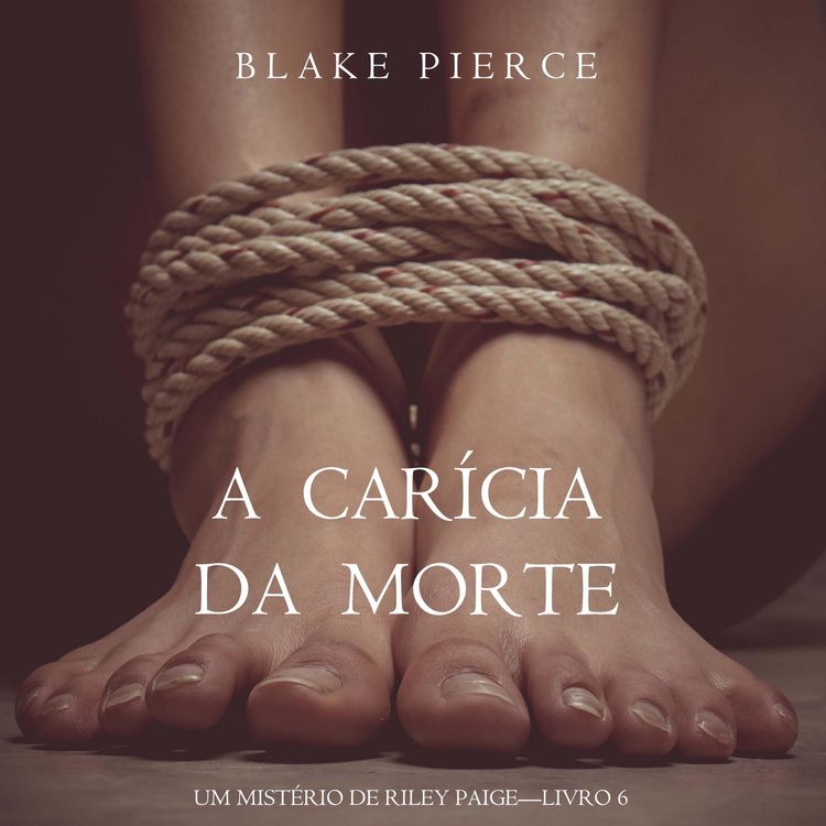 Produktbild: A Car&iacute;cia da Morte (Um Mist&eacute;rio de Riley Paige &ndash; Livro 6)