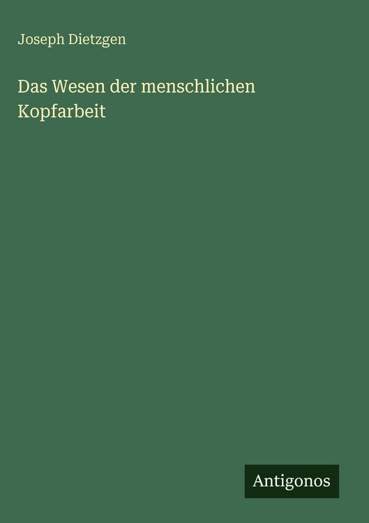 Produktbild: Das Wesen der menschlichen Kopfarbeit